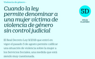 Cuando la ley permite denominar a una mujer víctima de violencia de género sin control judicial por Julia Clavero