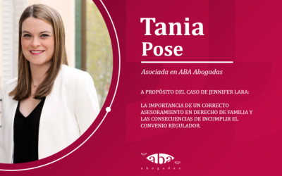 A propósito del caso de Jennifer Lara: La importancia de un correcto asesoramiento en Derecho de Familia y las consecuencias de incumplir el convenio regulador