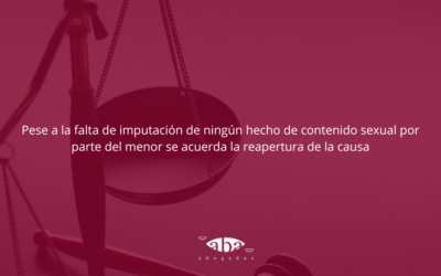 Pese a la falta de imputación de ningún hecho de contenido sexual por parte del menor se acuerda la reapertura de la causa
