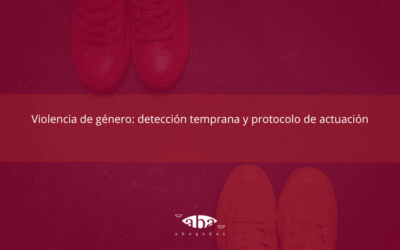 Violencia de género: detección temprana y protocolo de actuación