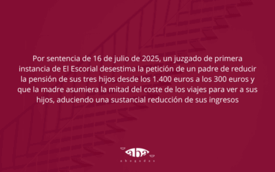 Por sentencia de 16 de julio de 2025, un juzgado de primera instancia de El Escorial desestima la petición de un padre de reducir la pensión de sus tres hijos desde los 1.400 euros a los 300 euros y que la madre asumiera la mitad del coste de los viajes para ver a sus hijos, aduciendo una sustancial reducción de sus ingresos.