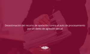 recurso de apelación por delito de agresión sexual