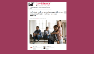 Law&Trends | Custodia compartida pese a un informe psicosocial contrario